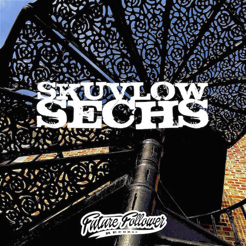 Skuvlow - Sechs FUTURE FOLLOWER RECORDS